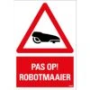 Waarschuwingsbord "pas Op Robotmaaier "